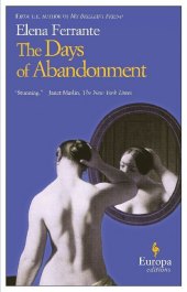 Elena Ferrante: The Days Of Abandonment