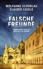 Claudio Caiolo, Wolfgang Schorlau: Falsche Freunde