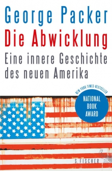 George Packer: Die Abwicklung 