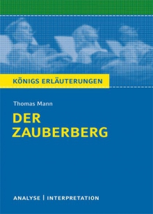 Nadine Heckner, Thomas Mann, Michael Walter: Der Zauberberg von Thomas Mann. Textanalyse und Interpretation mit ausführlicher Inhaltsangabe und Abituraufgaben mit Lösungen. 