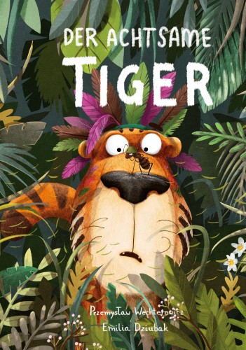 Przemyslaw Wechterowicz, Emilia Dziubak: Der Achtsame Tiger 