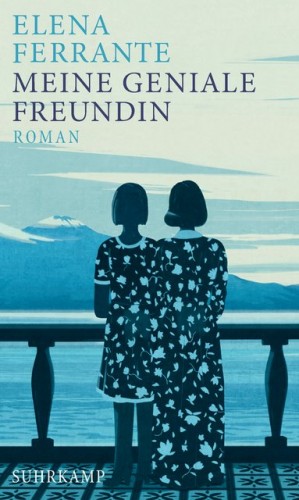 Elena Ferrante: Meine geniale Freundin Hardcover