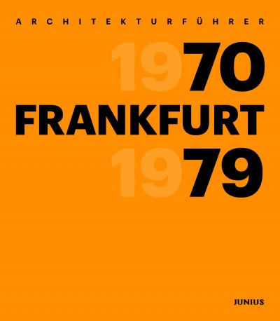 Architekturführer Frankfurt 1970–1979 