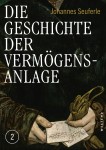 Johannes Seuferle: Die Geschichte der Vermögensanlage 